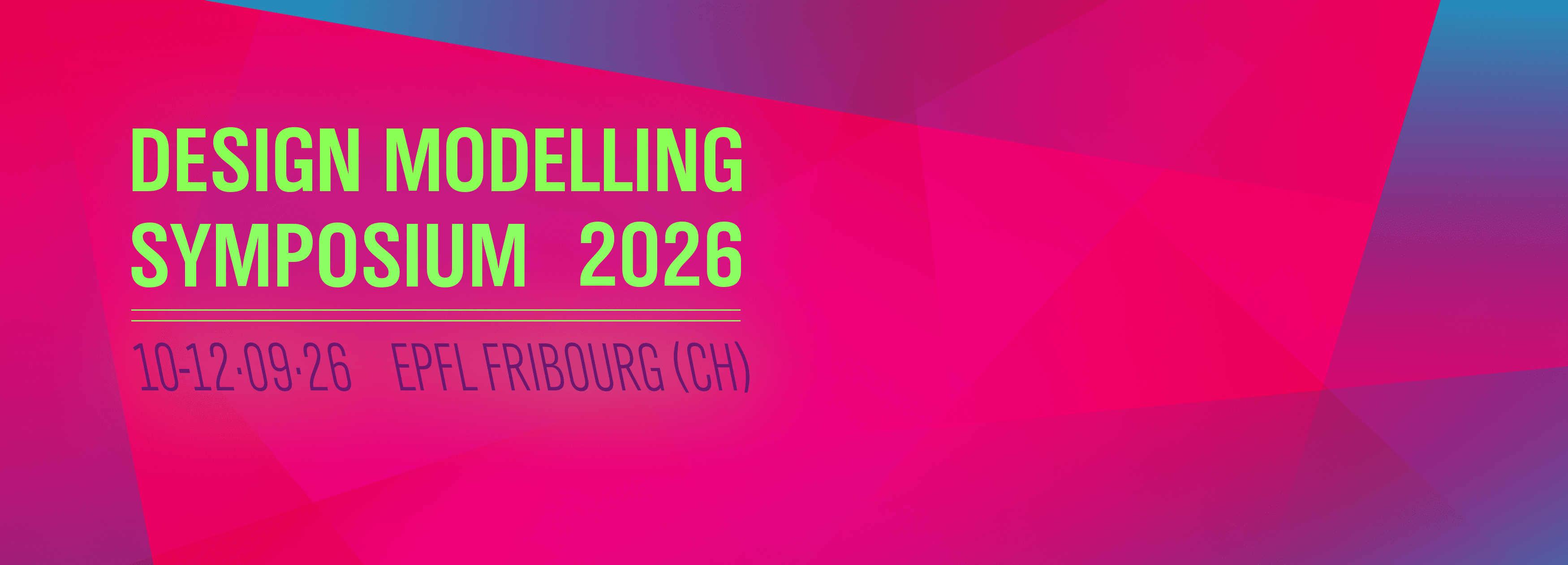 Header banner for the conference: Design Modelling Symposium Switzerland 2026. This goes from 10 September 2026 to 12 September 2026 in Fribourg.